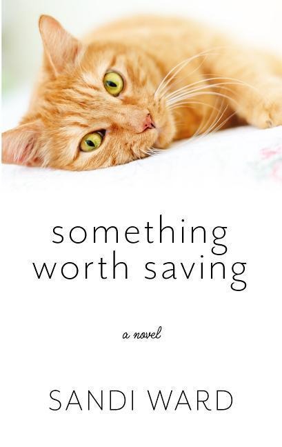 Something Worth Saving - Sandi Ward