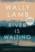 Cover-Bild zum Titel 'The River Is Waiting (Oprah's Book Club)' von 'Wally Lamb'