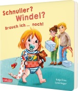 Cover-Bild zum Titel 'Schnuller? Windel? Brauch ich ... noch!' von 'Katja Frixe'