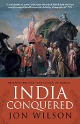 Cover-Bild zum Titel 'India Conquered' von 'Jon Wilson'
