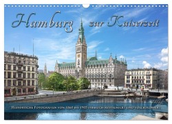 Cover-Bild zum Titel 'Hamburg zur Kaiserzeit - Fotos neu restauriert und koloriert (Wandkalender 2027 DIN A3 quer), CALVENDO Monatskalender' von 'André Tetsch'