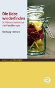 Cover-Bild zum Titel 'Die Liebe wiederfinden' von 'Hartwig Hansen'