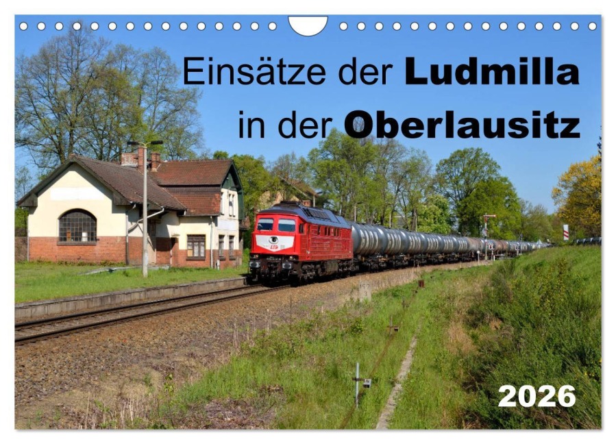 Einsätze der Ludmilla in der Oberlausitz 2026 (Wandkalender 2026 DIN A4 quer), CALVENDO Monatskalender - Robert Heinzke