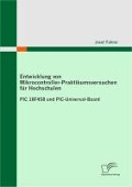 Cover-Bild zum Titel 'Entwicklung von Mikrocontroller-Praktikumsversuchen für Hochschulen' von 'Josef Fuhrer'