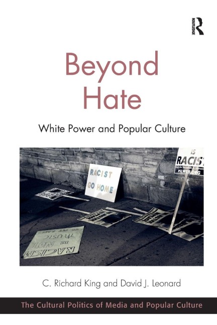 Beyond Hate - C Richard King, David J Leonard