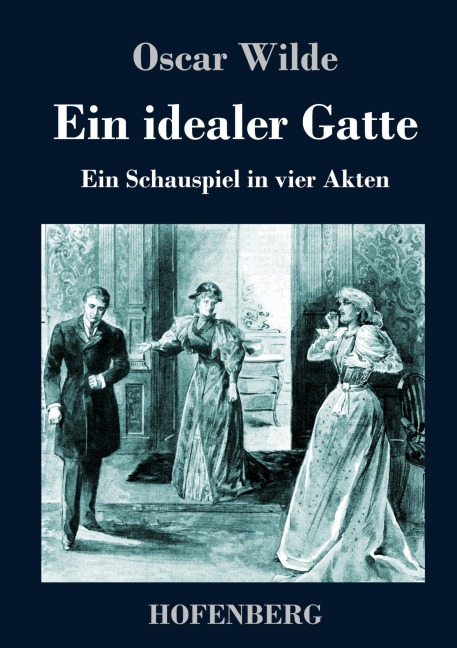 Ein idealer Gatte - Oscar Wilde