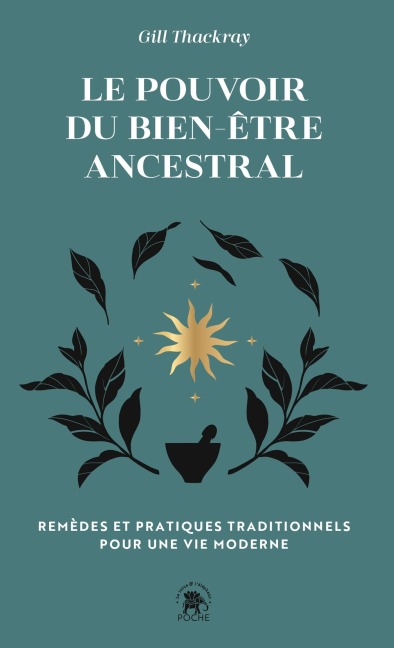 Le pouvoir du bien-être ancestral - Gill Thackray