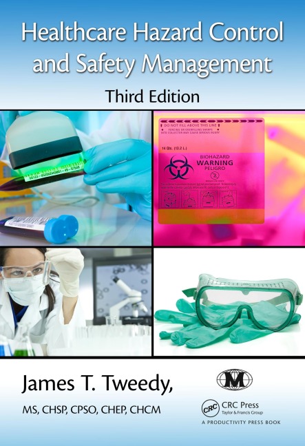 Healthcare Hazard Control and Safety Management - James T. Tweedy