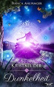 Cover-Bild zum Titel 'Kristall der Dunkelheit' von 'Bianca Ahlfänger'