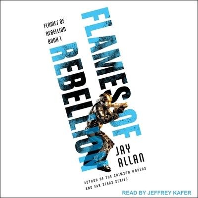 Flames of Rebellion Lib/E - Jay Allan