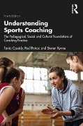 Cover-Bild zum Titel 'Understanding Sports Coaching' von 'Tania Cassidy, Paul Potrac, Steven Rynne'