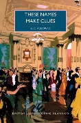 Cover-Bild zum Titel 'These Names Make Clues' von 'E C R Lorac'
