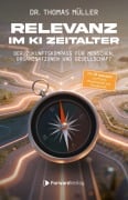 Cover-Bild zum Titel 'Relevanz im KI-Zeitalter' von 'Thomas Müller'