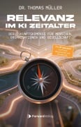 Cover-Bild zum Titel 'Relevanz im KI-Zeitalter' von 'Thomas Müller'