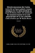 Histoire amoureuse des Gaules, suivie de La France galante, romans satiriques du 17e siècle attribués au comte de Bussy. Nouv. éd. contenant les maxim - 