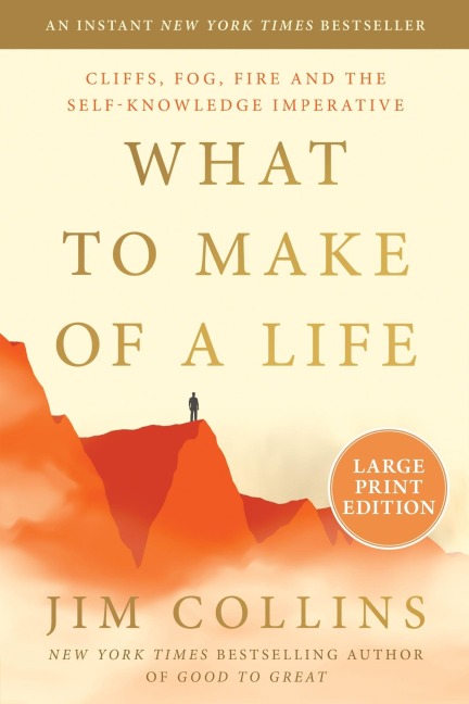 What to Make of a Life - Jim Collins