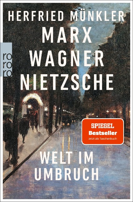 Marx, Wagner, Nietzsche - Herfried Münkler
