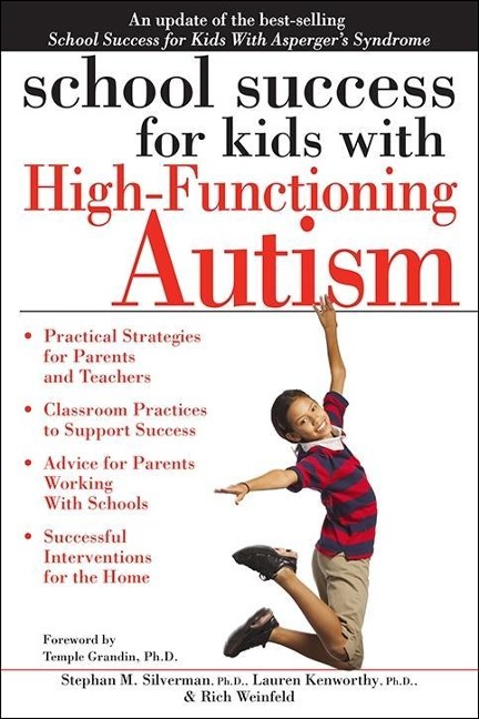 School Success for Kids with High-Functioning Autism - Stephan Silverman, Lauren Kenworthy, Rich Weinfeld