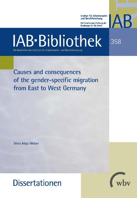 Causes and consequences of the gender-specific migration from East to West Germany - Silvia Maja Melzer