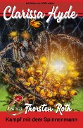 Cover-Bild zum Titel 'Clarissa Hyde: Band 23 - Kampf mit dem Spinnenmann' von 'Thorsten Roth'