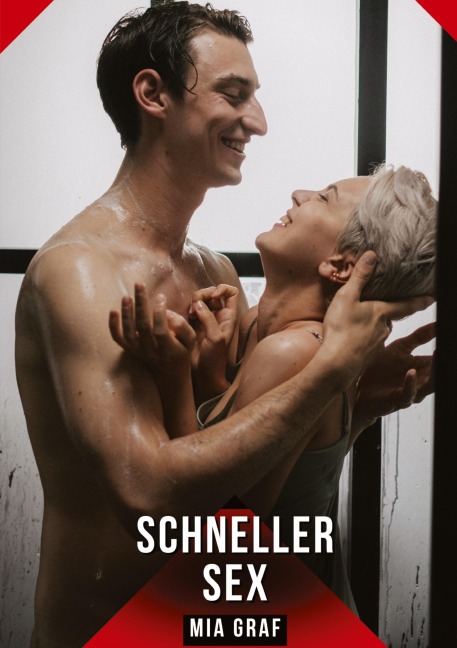 Schneller Sex - Mia Graf