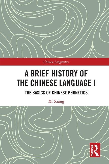 A Brief History of the Chinese Language I - Xi Xiang