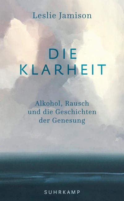 Die Klarheit - Leslie Jamison