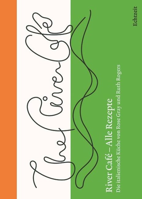 River Café - Alle Rezepte. - Ruth Rogers, Rose Gray