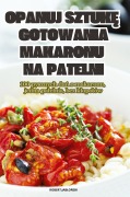 Cover-Bild zum Titel 'OPANUJ SZTUK¿ GOTOWANIA MAKARONU NA PATELNI' von 'Robert Jab¿O¿Ski'