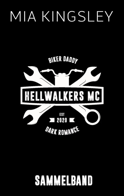 Hellwalkers MC - Mia Kingsley