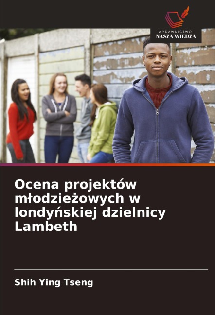 Ocena projektów m¿odzie¿owych w londy¿skiej dzielnicy Lambeth - Shih Ying Tseng
