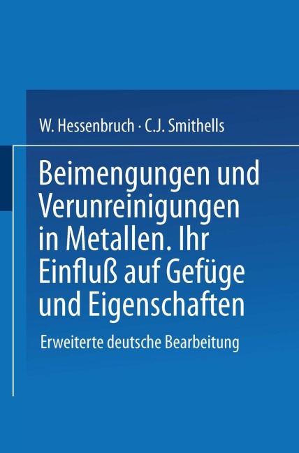 Beimengungen und Verunreinigungen in Metallen - Na Hessenbruch, Na Smithells