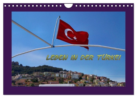 Leben in der Türkei (Wandkalender 2024 DIN A4 quer), CALVENDO Monatskalender - Helmut Schneller
