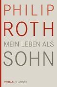 Cover-Bild zum Titel 'Mein Leben als Sohn' von 'Philip Roth'