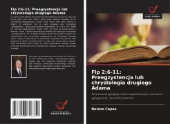 Flp 2:6-11: Preegzystencja lub chrystologia drugiego Adama - Nelson Capes