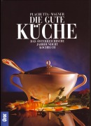 Cover-Bild zum Titel 'Die gute Küche' von 'Ewald Plachutta, Christoph Wagner'