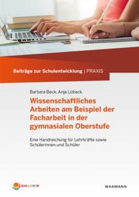 Wissenschaftliches Arbeiten am Beispiel der Facharbeit in der gymnasialen Oberstufe - Barbara Beck, Anja Lübeck