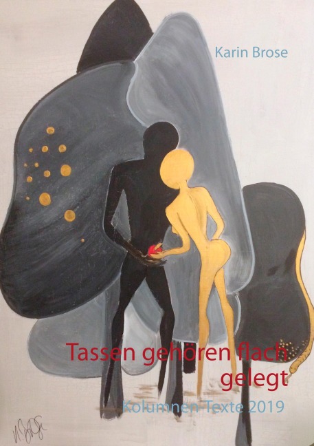 Tassen gehören flach gelegt - Karin Brose