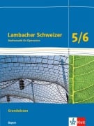 Cover-Bild zum Titel 'Lambacher Schweizer Mathematik Grundwissen 5/6. Schülerheft zum Nachschlagen Klassen 5/6.  Ausgabe Bayern ab 2017' von ''