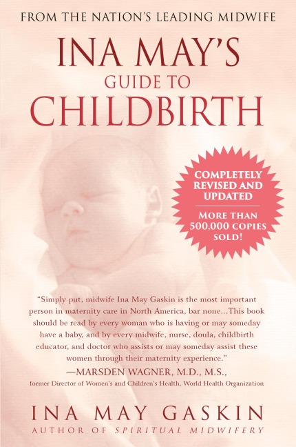 Ina May's Guide to Childbirth - Ina May Gaskin