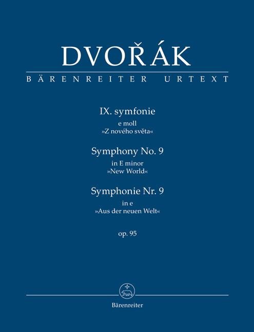Symphonie Nr. 9 e-Moll op. 95 "Aus der neuen Welt" - Antonín Dvorák