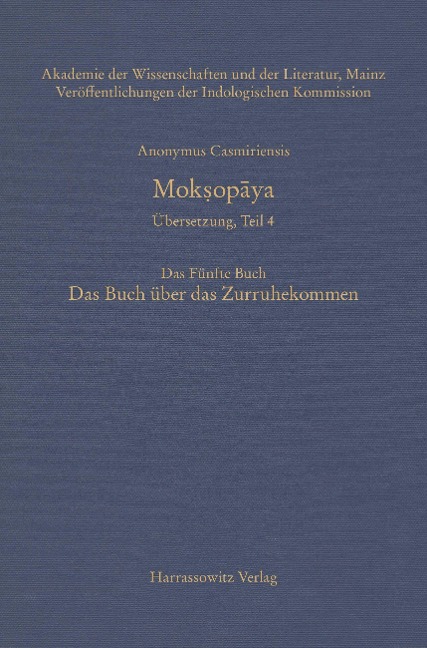 Mok¿opaya - Übersetzung, Teil 4, Das Fünfte Buch. Das Buch über das Zurruhekommen - Casmiriensis Anonymus