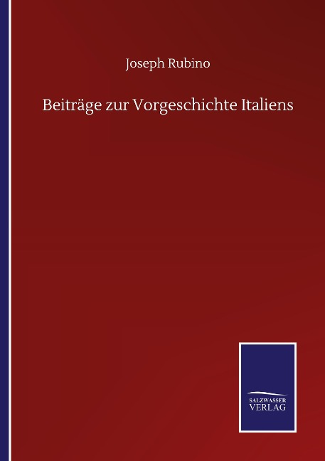 Beiträge zur Vorgeschichte Italiens - Joseph Rubino