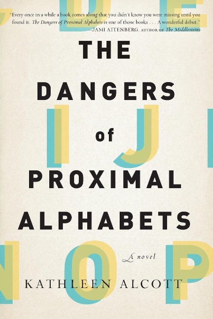 The Dangers of Proximal Alphabets - Kathleen Alcott