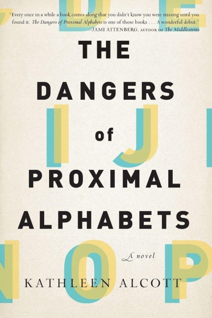 The Dangers of Proximal Alphabets - Kathleen Alcott
