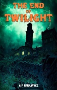 Cover-Bild zum Titel 'The End of Twilight (Ravens and Dragons, #2)' von 'A. P. Hernández'