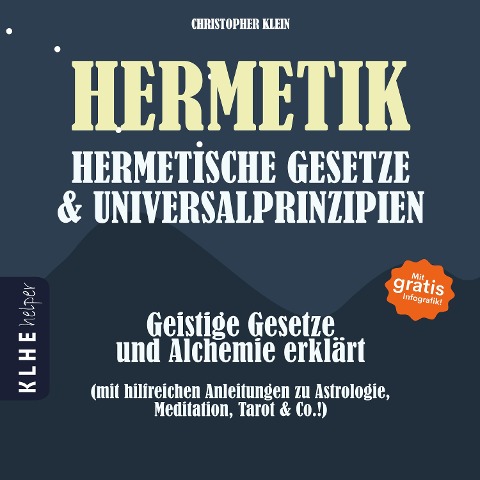 Hermetik, hermetische Gesetze & Universalprinzipien - Christopher Klein