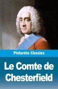 Cover-Bild zum Titel 'Le Comte de Chesterfield' von 'Philarète Chasles'