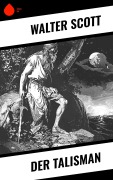 Cover-Bild zum Titel 'Der Talisman' von 'Walter Scott'