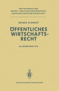 Cover-Bild zum Titel 'Öffentliches Wirtschaftsrecht' von 'Reiner Schmidt'